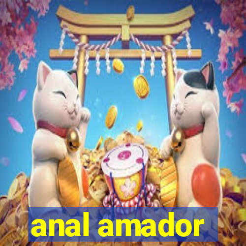 anal amador